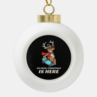Boule En Céramique Oh Deer Christmas Is Here Skateboarding Deer Graph