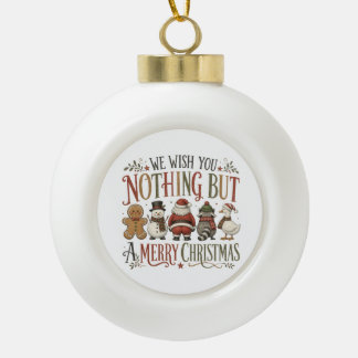 Boule En Céramique Rien qu'un joyeux Noël