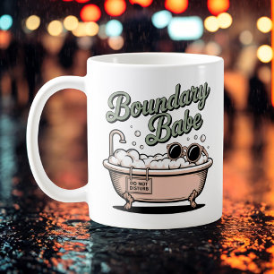 Boundary Babe Lustige emotionale Grenzen Badewan Kaffeetasse