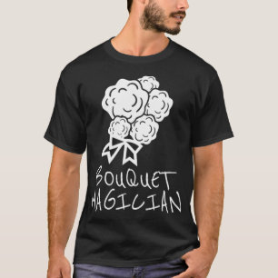 Bouquet Magician Inspiriert Blume Magician Verwand T-Shirt