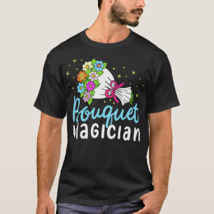 Bouquet Magician Niedlichen Haufen von Blume Flori T-Shirt