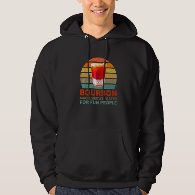 Bourbon Definition Magic Brown Water For Fun Peopl Hoodie (Vorderseite)