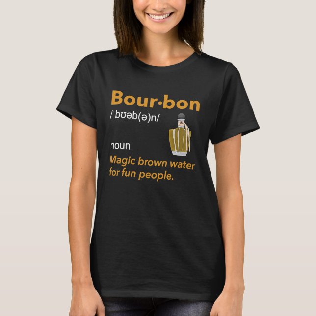 Bourbon Definition Whiskey Drinking Quote  Idea  1 T-Shirt (Vorderseite)