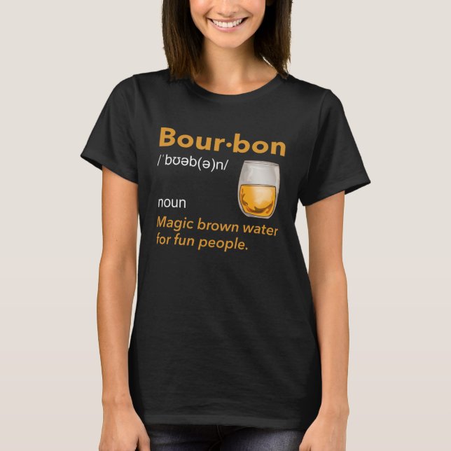 Bourbon Definition Whiskey Drinking Quote  Idea  1 T-Shirt (Vorderseite)