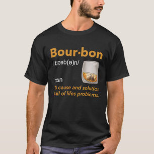 "Bourbon Definition Whiskey Drinking Quote Idee T-Shirt