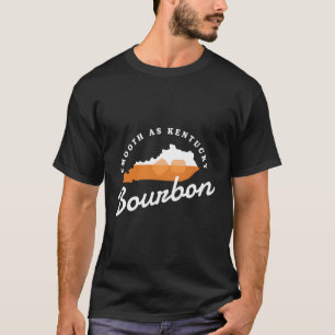 Bourbon Drink glatt wie Kentucky Bourbon Whiskey T-Shirt