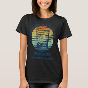 Bourbon geht in Weisheit kommt aus Bourbon trinken T-Shirt
