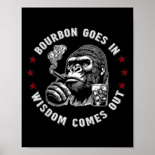 Bourbon geht in Weisheit kommt aus dem sonnigen Af Poster