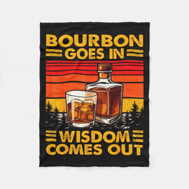 Bourbon Goes In Wisdom Comes Out Bourbon Drinking  Fleecedecke (Vorderseite)