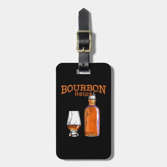 Bourbon hilft bei sonnigen Alkoholkonsum Gepäckanhänger (Vorderseite vertikal)