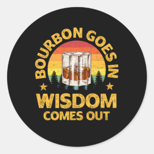 Bourbon wird Bourbon Whiskey zitieren Runder Aufkleber