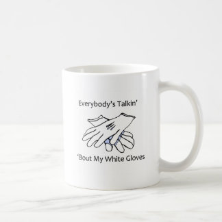 "Bout My White Gloves", Tasse