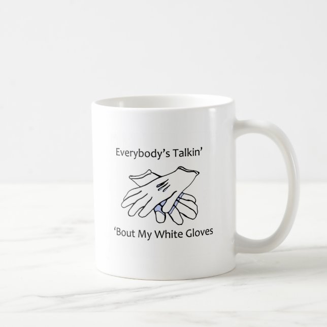 "Bout My White Gloves", Tasse (Rechts)