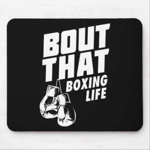Bout that Boxing Life Shirt - Boxing Gloves T-Shir Mousepad