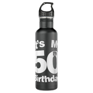 Bouteille D'eau 50e anniversaire C'est mon 50e anniversaire 50 ans