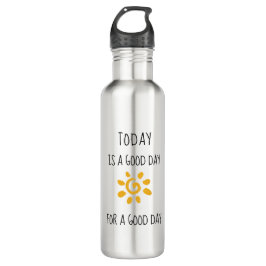 Bouteille D'eau Affirmation| AUJOURD'HUI EST UNE BONNE JOURNÉE POU