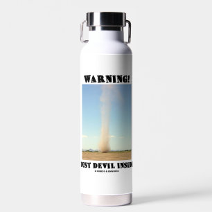 Bouteille D'eau Attention! Dust Devil dans l'Humour de météorologi