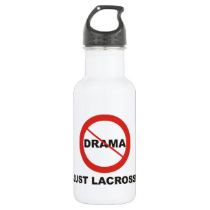 Bouteille D'eau Aucune lacrosse de drame juste