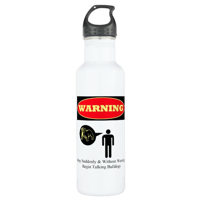 Bouteille D'eau AVERTISSEMENT : Puisse Soudain Parler Buldogs (Devant)