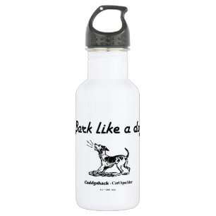 Bouteille D'eau Caddyshack   L'écorce Comme Un Chien !