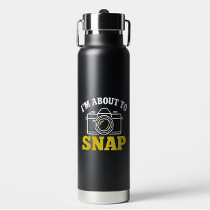 Bouteille D'eau Cadeau d'appareil photo drôle Je vais prendre une
