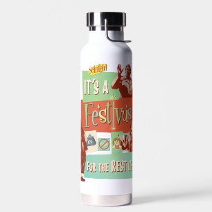 Bouteille D'eau C'est une Festivus pour le reste d'entre nous