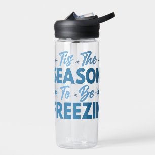 Bouteille D'eau Cette saison pour être Freezin - Hiver amusant