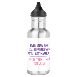 Bouteille D'eau Citation drôle de vie mariée