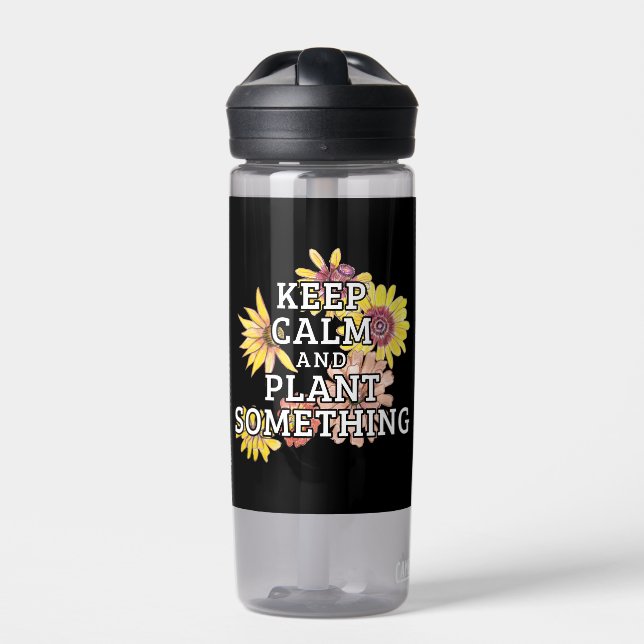 Bouteille D'eau Conserver le calme et quelque chose de Plante - Ga (Extérieur)