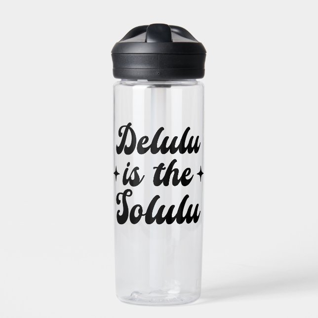 Bouteille D'eau Delulu Est Le Solulu (Extérieur)