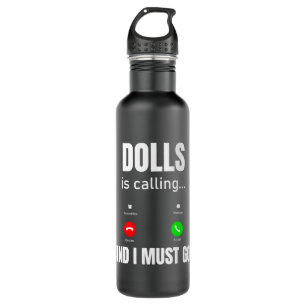 Bouteille D'eau Dolls Appelle Et Je Dois Y Aller