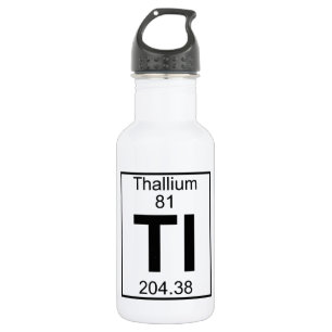 Bouteille D'eau Élément 081 - Tl - Thallium (plein)