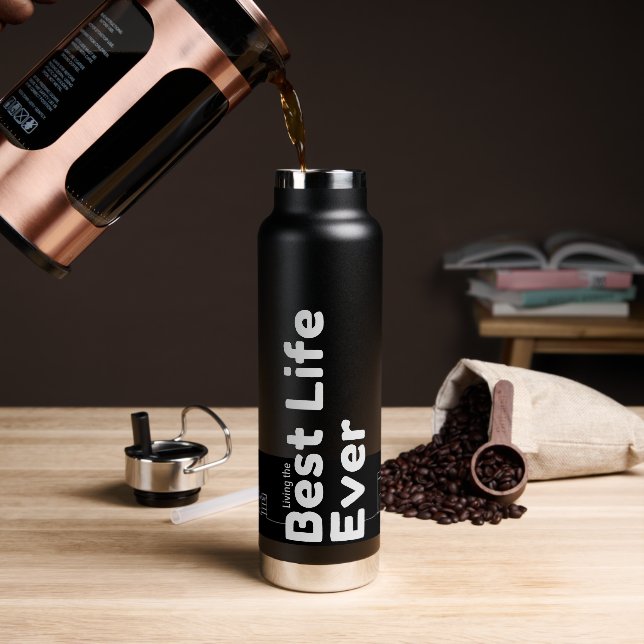 Bouteille D'eau Empowing Pioneer Gift : Best Life Ever Bottle (Extérieur)