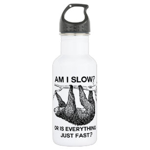 Bouteille D'eau En Acier Inoxydable Sloth à I Slow ?