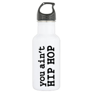 Bouteille D'eau En Acier Inoxydable tu n'es pas HIP HOP