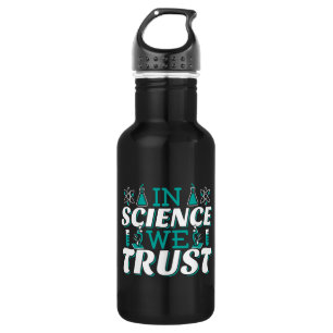 Bouteille D'eau En Science, nous faisons confiance Citation - Ense