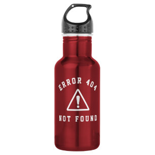 BOUTEILLE D'EAU ERREUR 404 - INTROUVABLE - FUNNY WEB DEVELOPER