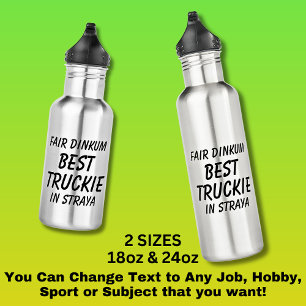 Bouteille D'eau Fair Dinkum BEST TRUCKIE (Truck Driver) en Straya