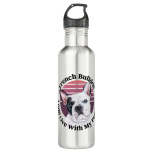 Bouteille D'eau French Buldog drôle de citation Acier inoxydable E
