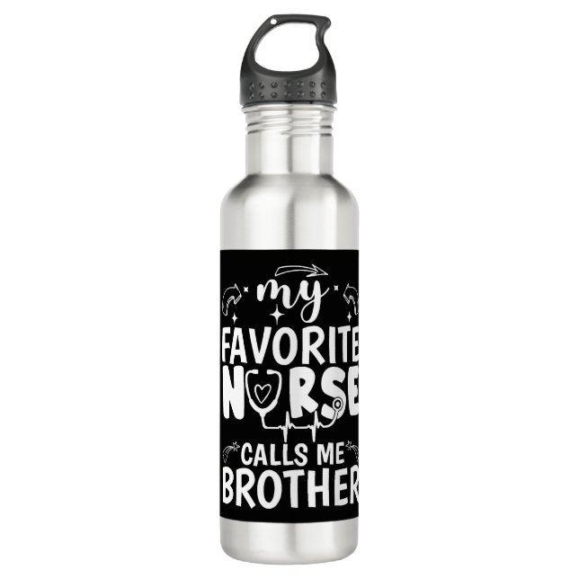 Bouteille D'eau Funny Nurse Brother Mon Infirmière Favorite M'Appe (Devant)