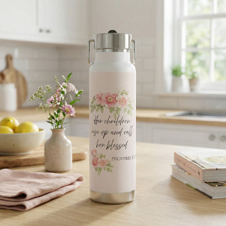 Bouteille D'eau Her children rise up and call her blessed