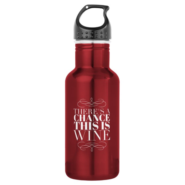 Bouteille D'eau Il y a une chance que ce soit du vin (Devant)