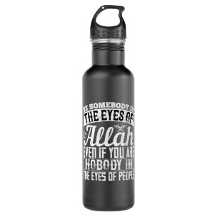 Bouteille D'eau Islam - Soyez Quelqu'Un Aux Yeux D'Allah