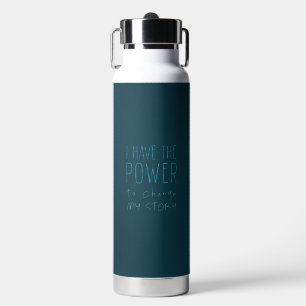 Bouteille D'eau J'ai le pouvoir de changer mon histoire — Bouteill