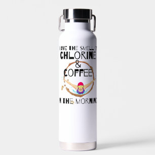 Bouteille D'eau J'aime l'odeur du Chlorine et du Café.w