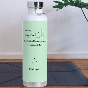 Bouteille D'eau Je n'ai pas trouvé la paix intérieure. Je l'ai pla