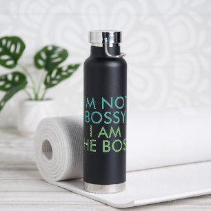 Bouteille D'eau Je ne suis pas Bossy Je suis le patron qui dit :