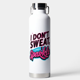 Bouteille D'eau Je ne transpire pas Je me moque de rire