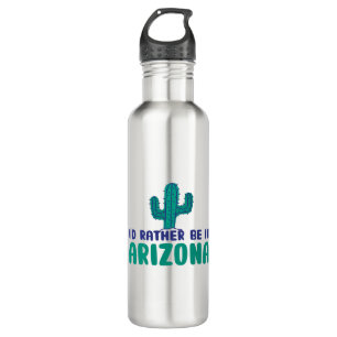 Bouteille D'eau Je préférerais être en Arizona