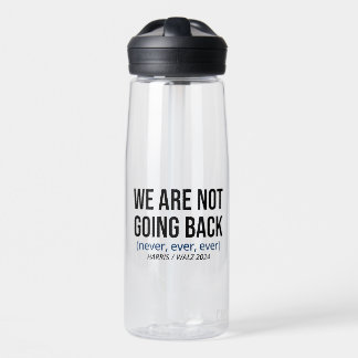 Bouteille D'eau Kamala Harris Nous Ne Reviendrons Pas, Vote Harris